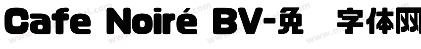 Cafe Noiré BV字体转换